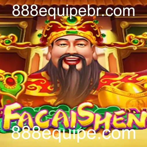 Descubra o Mundo de FaCaiShen: O Jogo Que Conquista a 888equipe.com